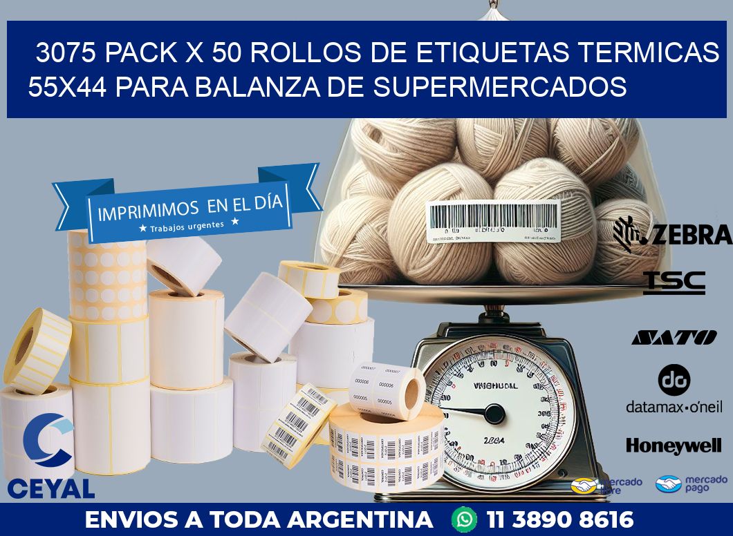 3075 PACK X 50 ROLLOS DE ETIQUETAS TERMICAS 55X44 PARA BALANZA DE SUPERMERCADOS