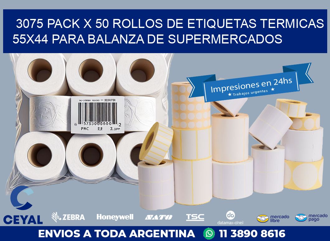 3075 PACK X 50 ROLLOS DE ETIQUETAS TERMICAS 55X44 PARA BALANZA DE SUPERMERCADOS