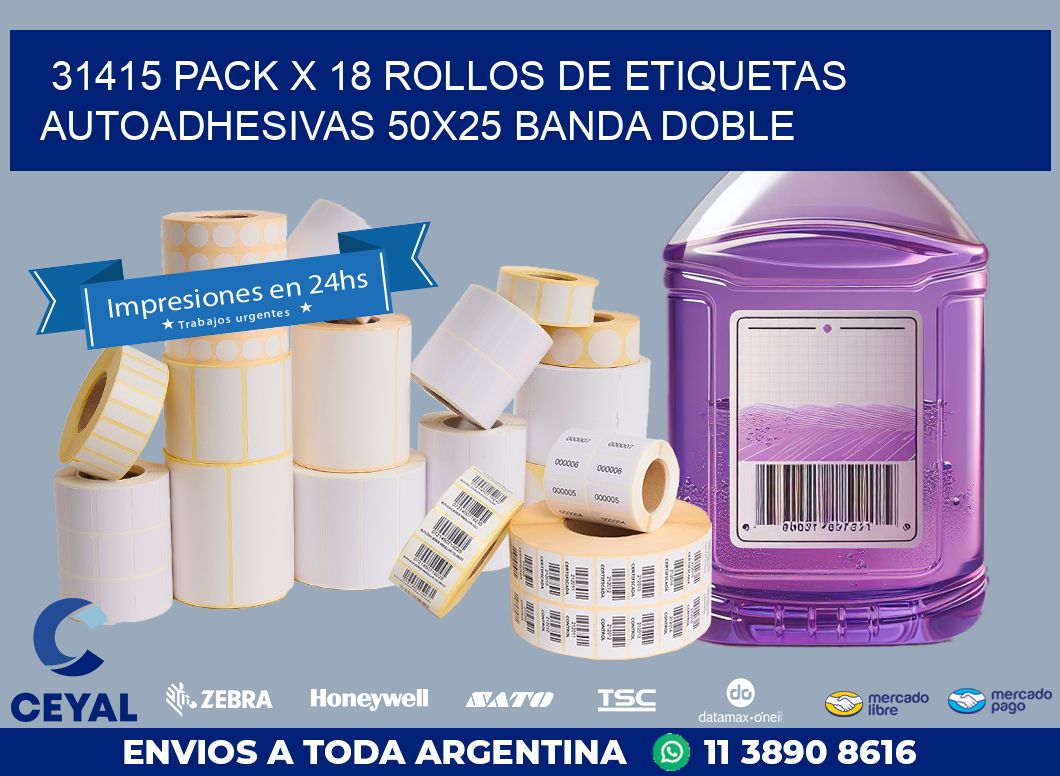 31415 PACK X 18 ROLLOS DE ETIQUETAS AUTOADHESIVAS 50X25 BANDA DOBLE