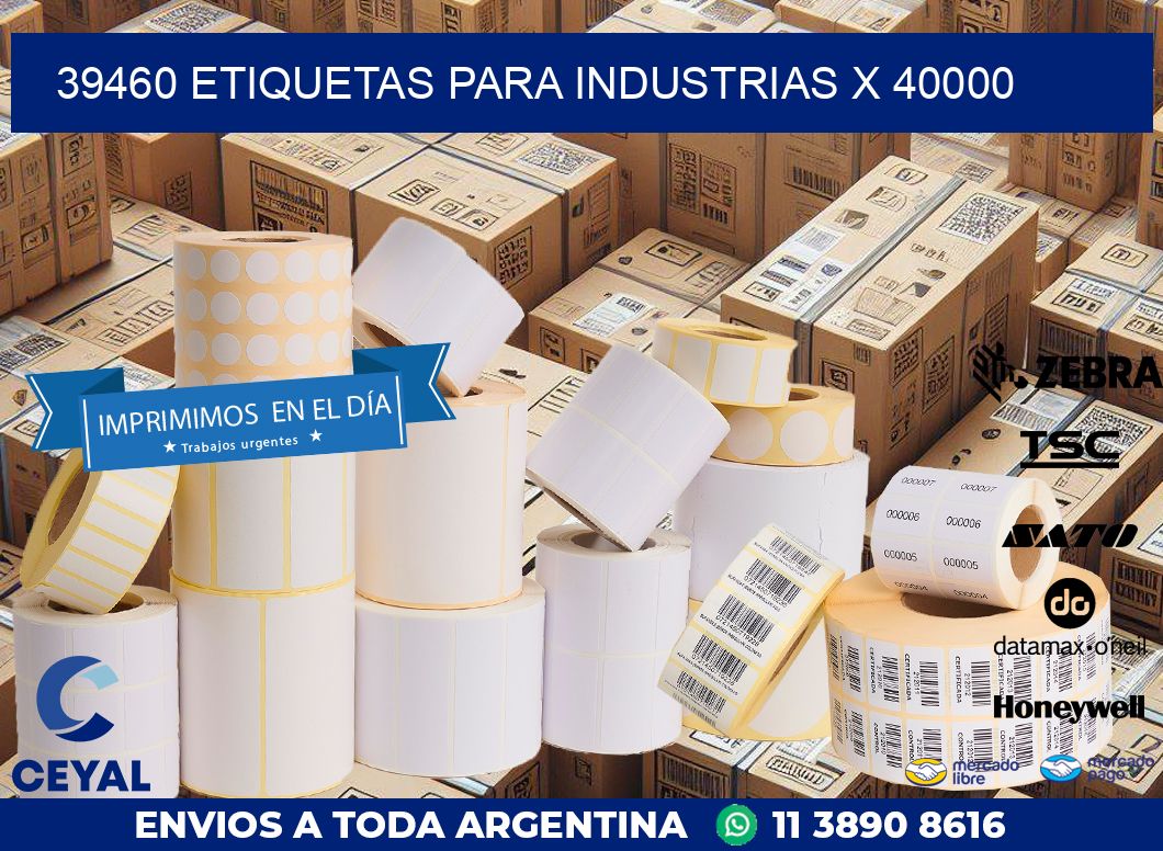 39460 ETIQUETAS PARA INDUSTRIAS X 40000