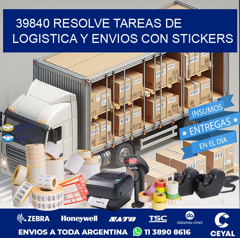 39840 RESOLVE TAREAS DE LOGISTICA Y ENVIOS CON STICKERS