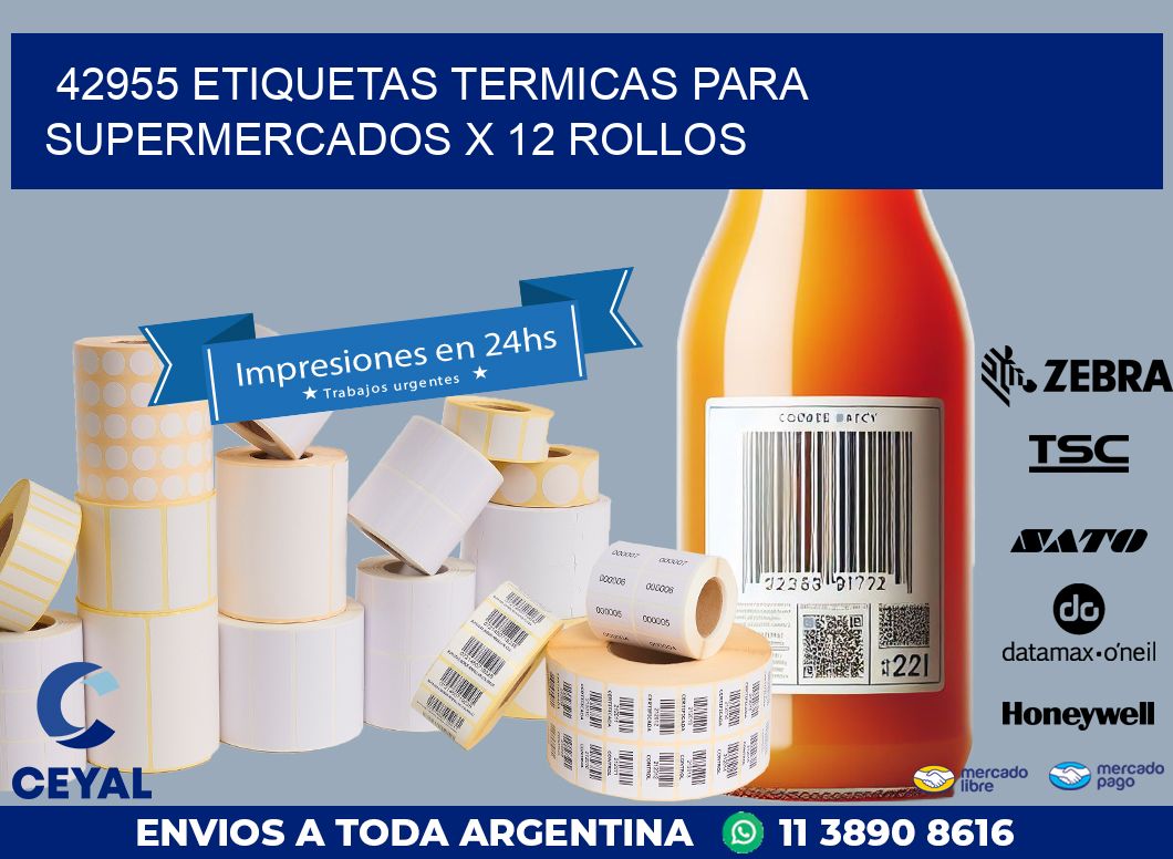 42955 ETIQUETAS TERMICAS PARA SUPERMERCADOS X 12 ROLLOS