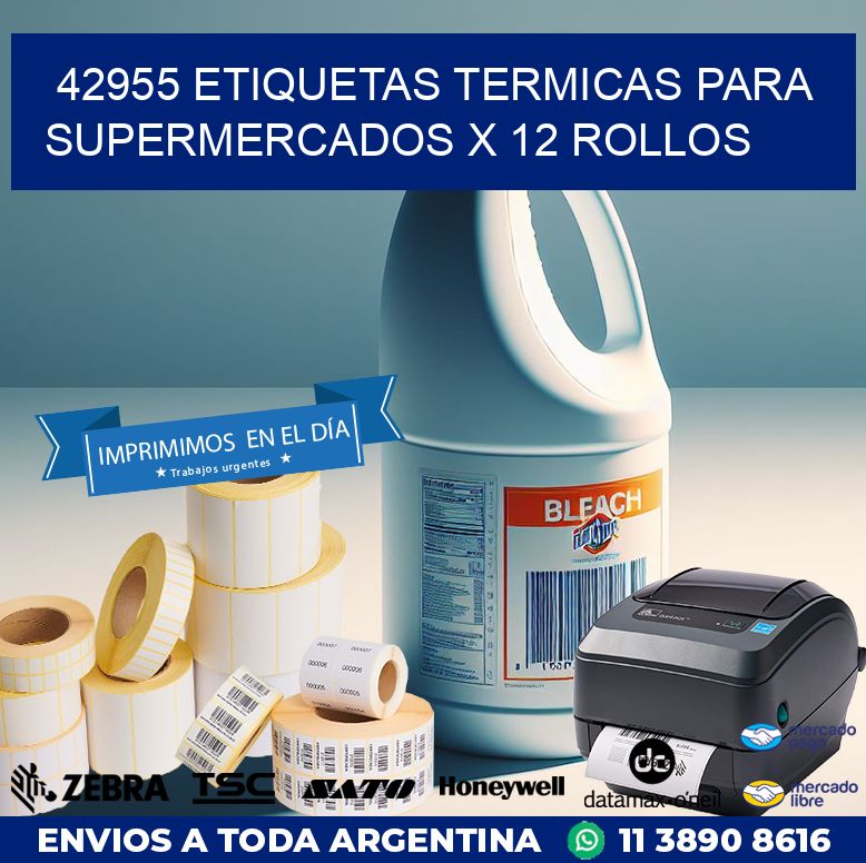 42955 ETIQUETAS TERMICAS PARA SUPERMERCADOS X 12 ROLLOS