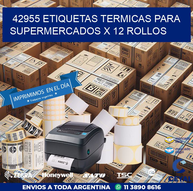 42955 ETIQUETAS TERMICAS PARA SUPERMERCADOS X 12 ROLLOS