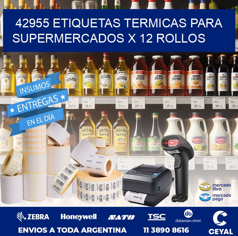 42955 ETIQUETAS TERMICAS PARA SUPERMERCADOS X 12 ROLLOS