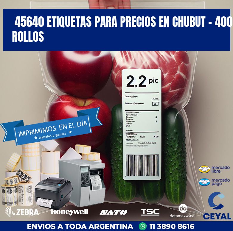 45640 ETIQUETAS PARA PRECIOS EN CHUBUT - 400 ROLLOS