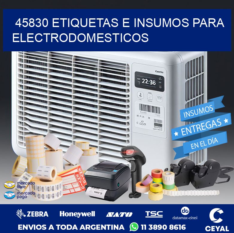45830 ETIQUETAS E INSUMOS PARA ELECTRODOMESTICOS