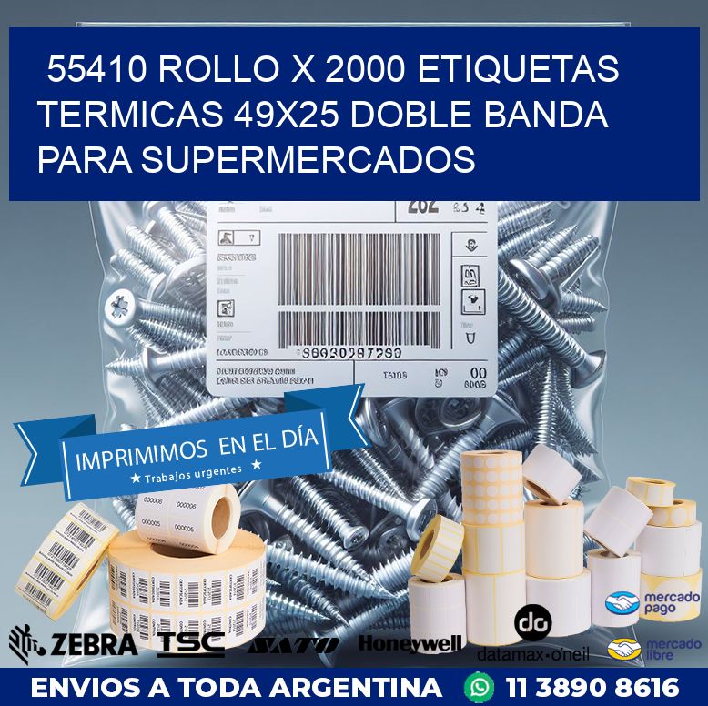55410 ROLLO X 2000 ETIQUETAS TERMICAS 49X25 DOBLE BANDA PARA SUPERMERCADOS