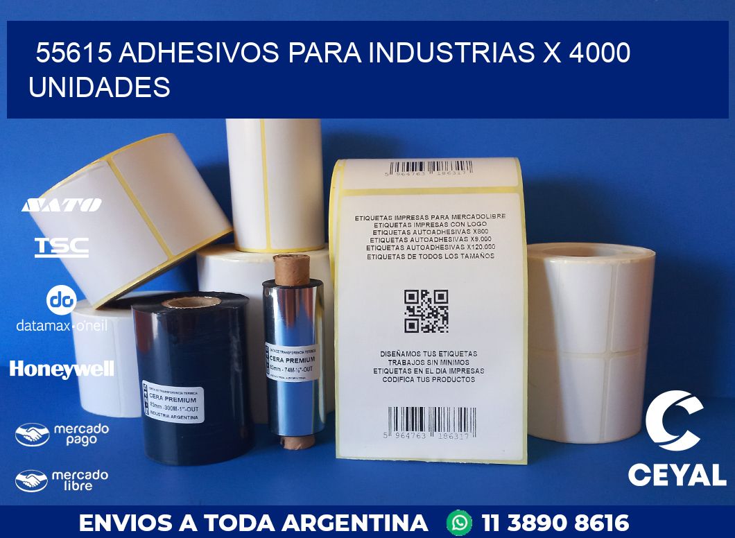 55615 ADHESIVOS PARA INDUSTRIAS X 4000 UNIDADES