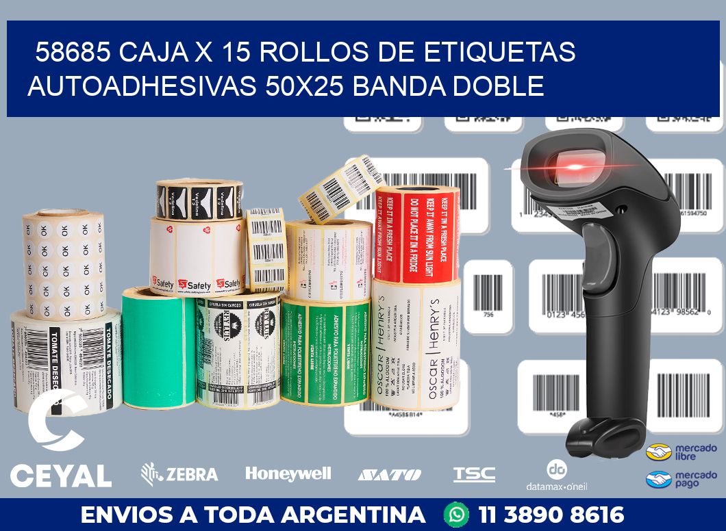 58685 CAJA X 15 ROLLOS DE ETIQUETAS AUTOADHESIVAS 50X25 BANDA DOBLE