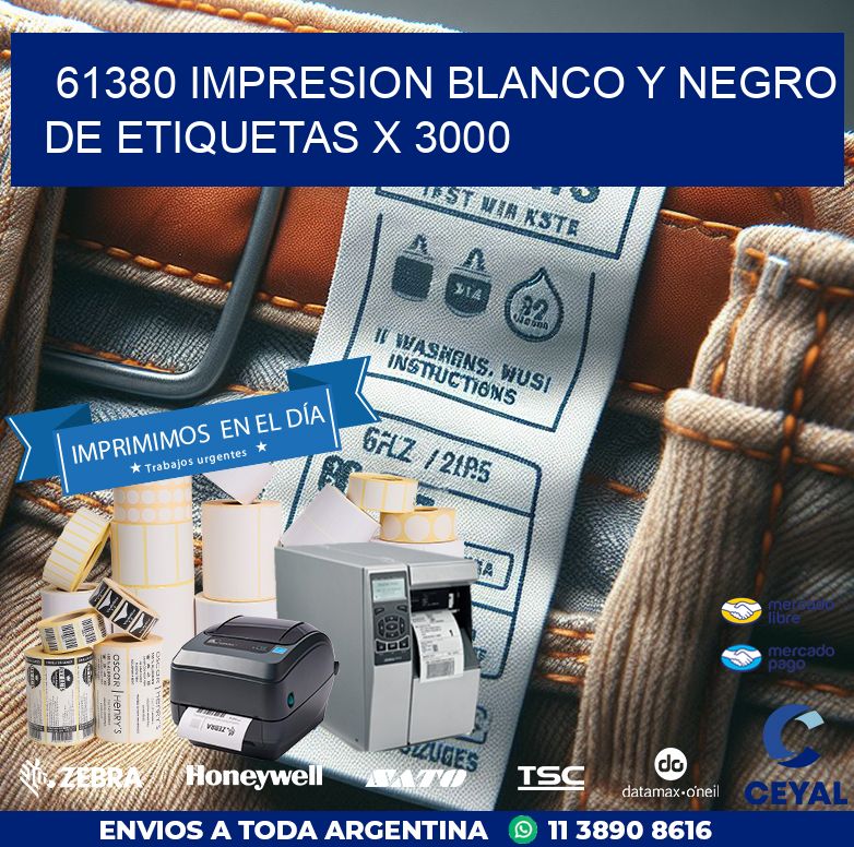 61380 IMPRESION BLANCO Y NEGRO DE ETIQUETAS X 3000