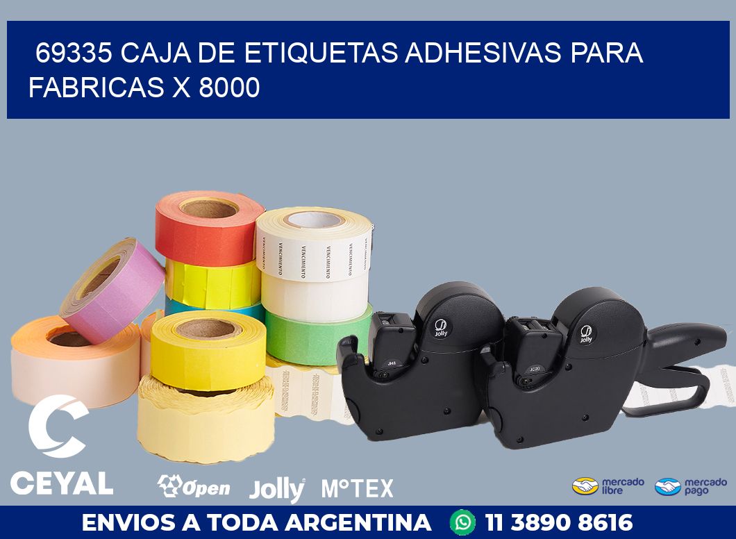 69335 CAJA DE ETIQUETAS ADHESIVAS PARA FABRICAS X 8000