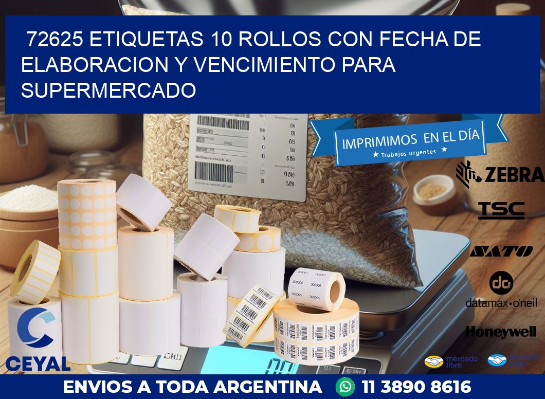 72625 ETIQUETAS 10 ROLLOS CON FECHA DE ELABORACION Y VENCIMIENTO PARA SUPERMERCADO