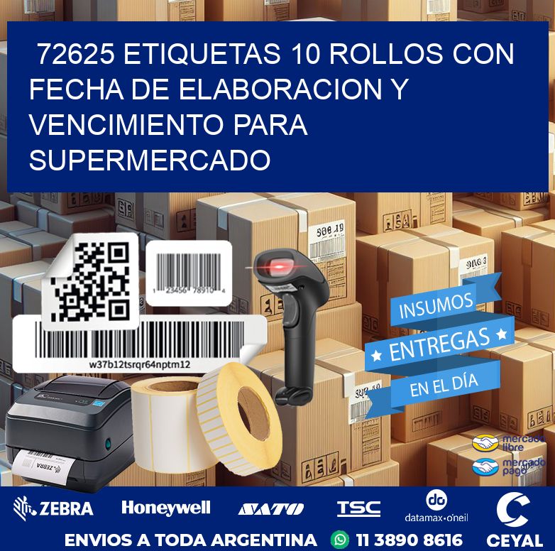 72625 ETIQUETAS 10 ROLLOS CON FECHA DE ELABORACION Y VENCIMIENTO PARA SUPERMERCADO