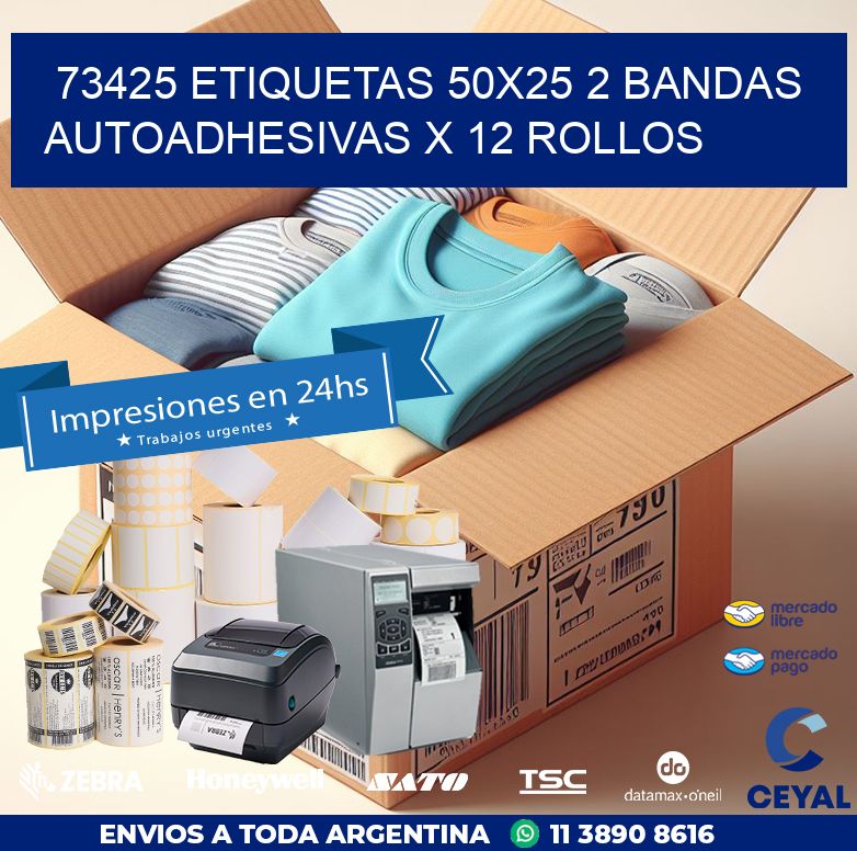 73425 ETIQUETAS 50X25 2 BANDAS AUTOADHESIVAS X 12 ROLLOS