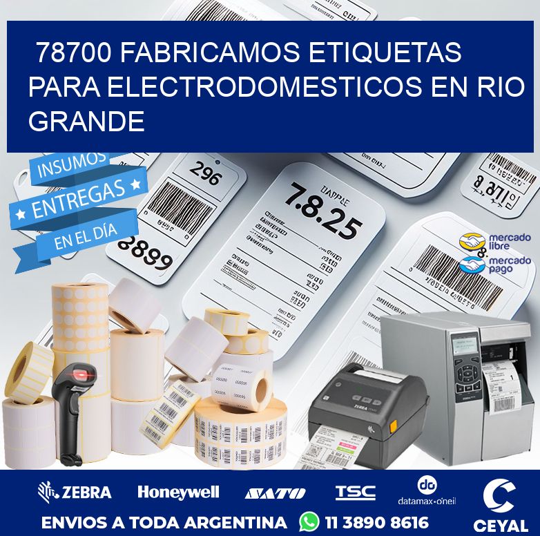 78700 FABRICAMOS ETIQUETAS PARA ELECTRODOMESTICOS EN RIO GRANDE