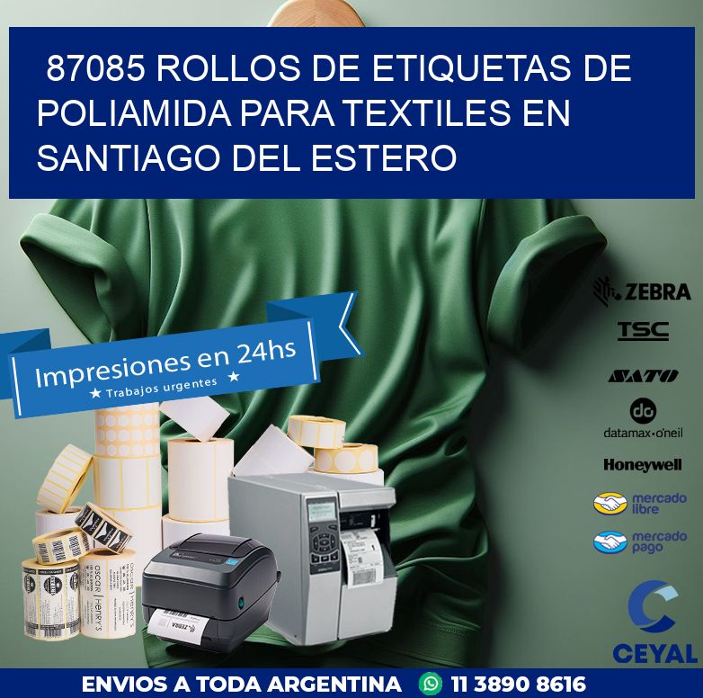 87085 ROLLOS DE ETIQUETAS DE POLIAMIDA PARA TEXTILES EN SANTIAGO DEL ESTERO