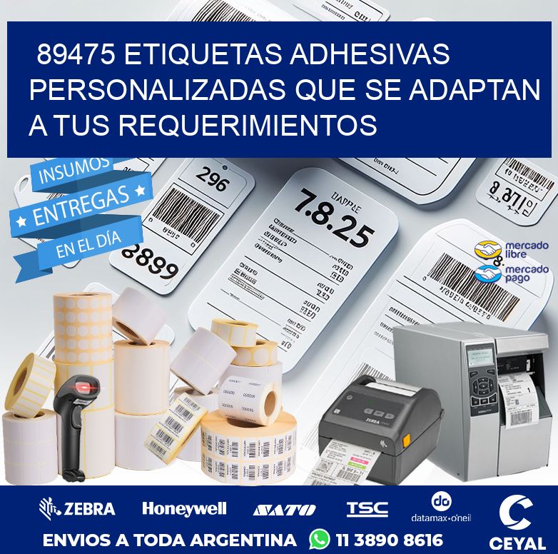 89475 ETIQUETAS ADHESIVAS PERSONALIZADAS QUE SE ADAPTAN A TUS REQUERIMIENTOS