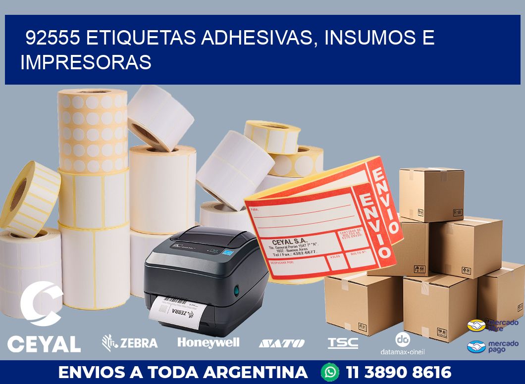 92555 ETIQUETAS ADHESIVAS, INSUMOS E IMPRESORAS
