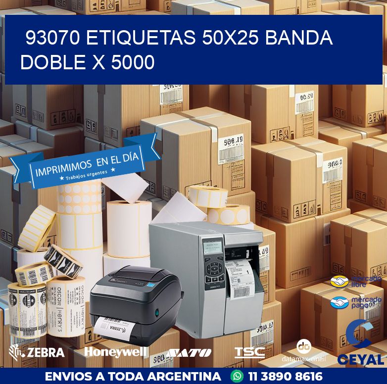 93070 ETIQUETAS 50X25 BANDA DOBLE X 5000