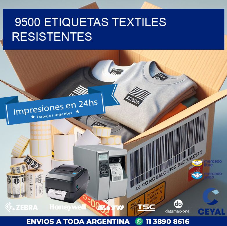 9500 ETIQUETAS TEXTILES RESISTENTES