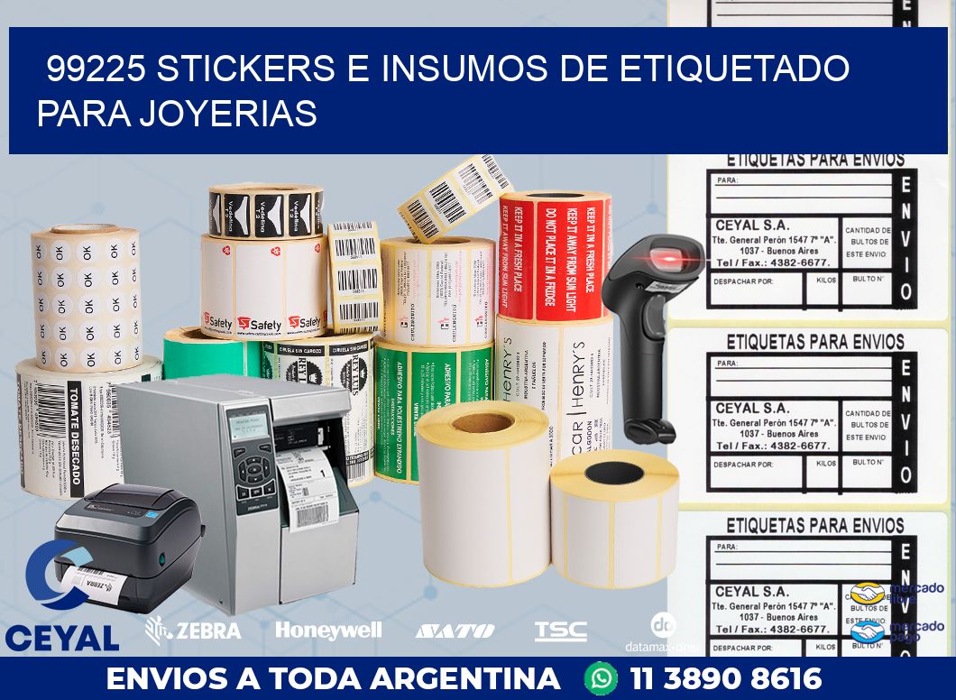 99225 STICKERS E INSUMOS DE ETIQUETADO PARA JOYERIAS