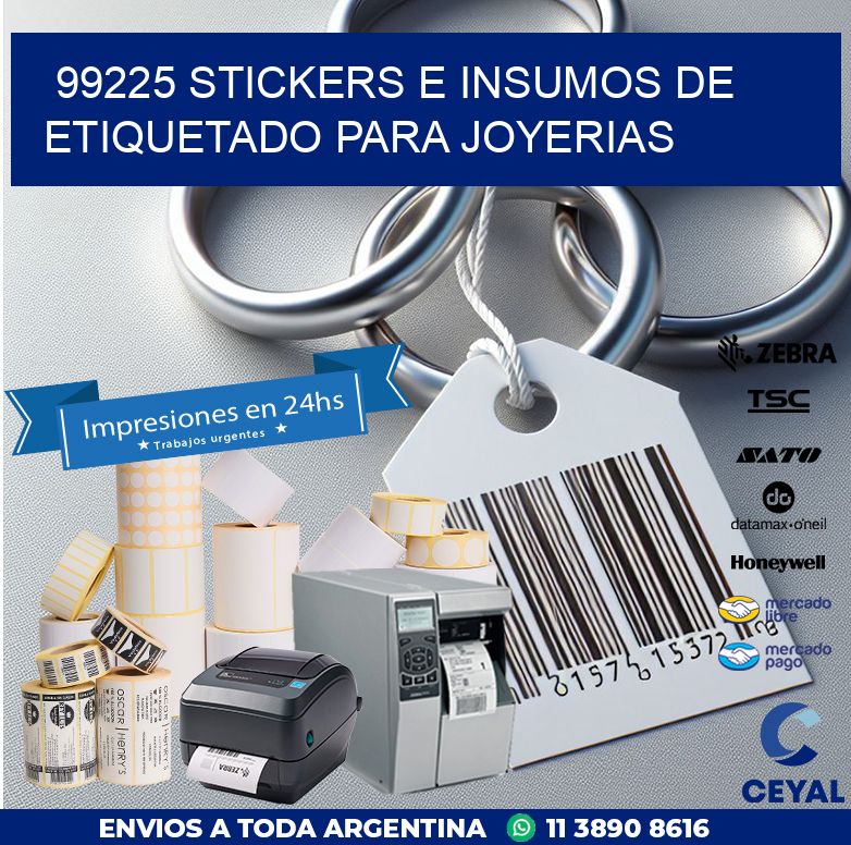 99225 STICKERS E INSUMOS DE ETIQUETADO PARA JOYERIAS