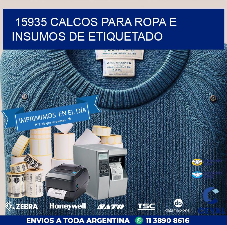 15935 CALCOS PARA ROPA E INSUMOS DE ETIQUETADO