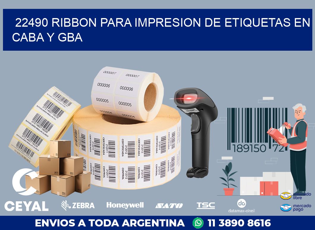 22490 RIBBON PARA IMPRESION DE ETIQUETAS EN CABA Y GBA