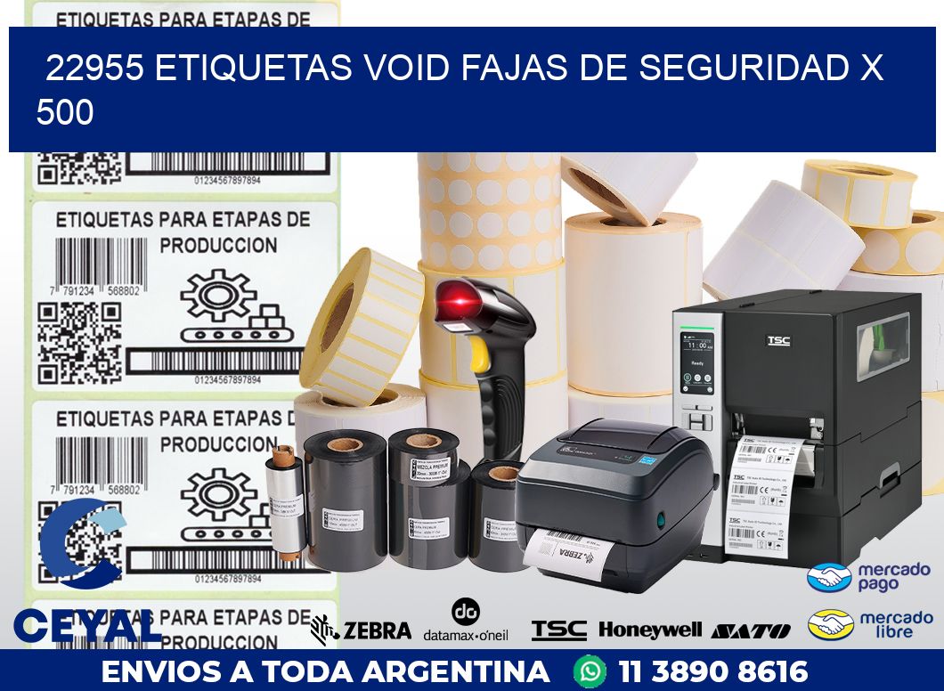 22955 ETIQUETAS VOID FAJAS DE SEGURIDAD X 500