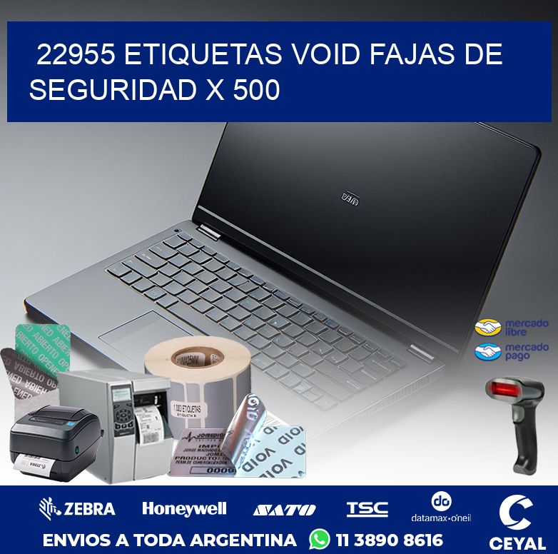 22955 ETIQUETAS VOID FAJAS DE SEGURIDAD X 500