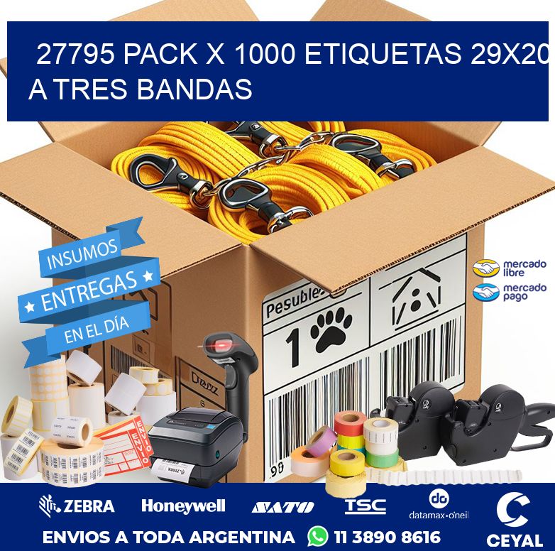 27795 PACK X 1000 ETIQUETAS 29X20 A TRES BANDAS