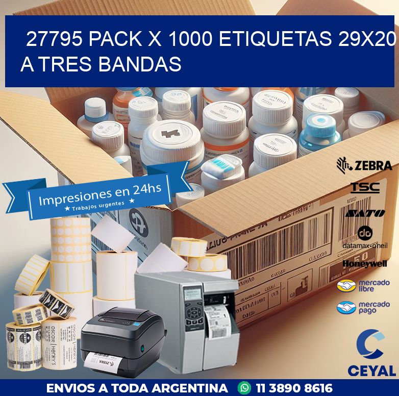 27795 PACK X 1000 ETIQUETAS 29X20 A TRES BANDAS