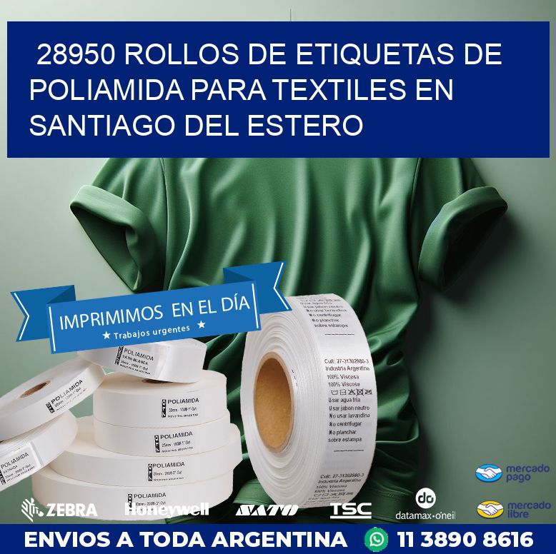28950 ROLLOS DE ETIQUETAS DE POLIAMIDA PARA TEXTILES EN SANTIAGO DEL ESTERO