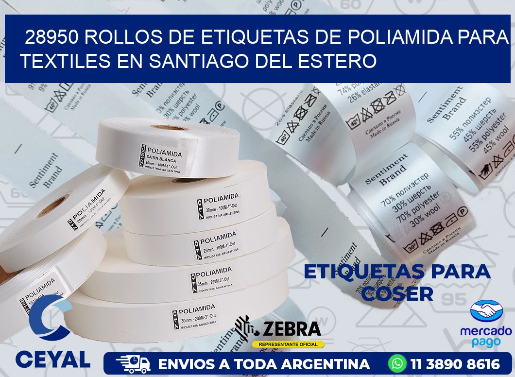 28950 ROLLOS DE ETIQUETAS DE POLIAMIDA PARA TEXTILES EN SANTIAGO DEL ESTERO