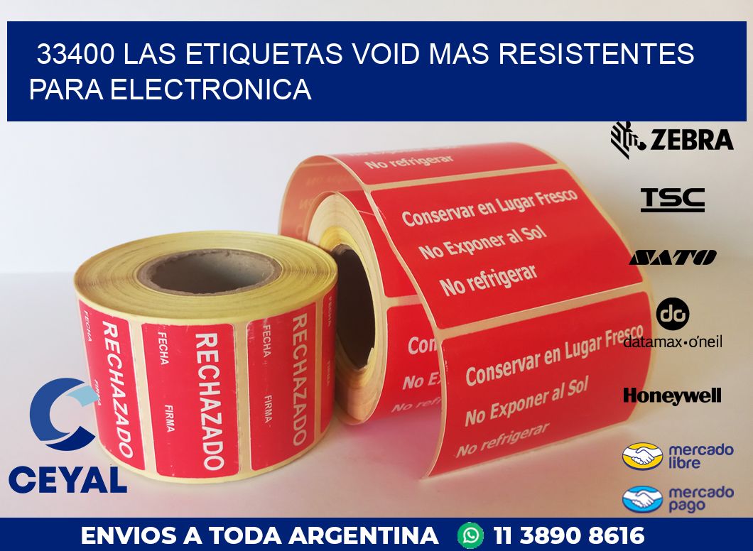 33400 LAS ETIQUETAS VOID MAS RESISTENTES PARA ELECTRONICA
