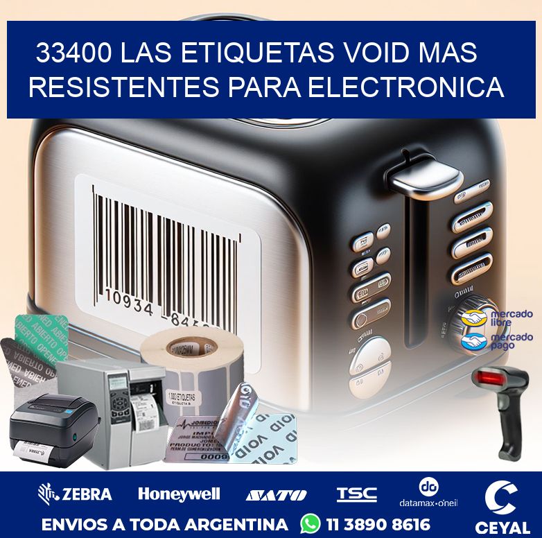 33400 LAS ETIQUETAS VOID MAS RESISTENTES PARA ELECTRONICA