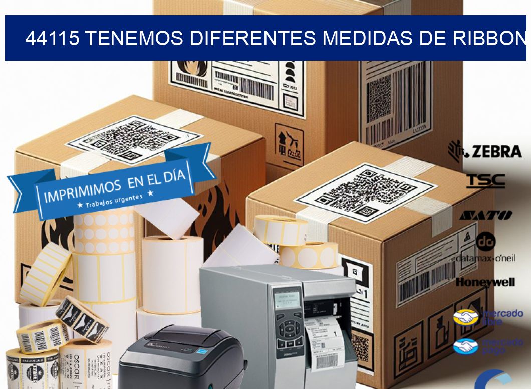 44115 TENEMOS DIFERENTES MEDIDAS DE RIBBON