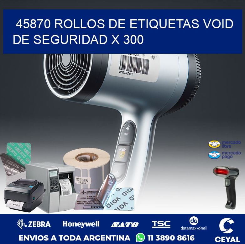 45870 ROLLOS DE ETIQUETAS VOID DE SEGURIDAD X 300