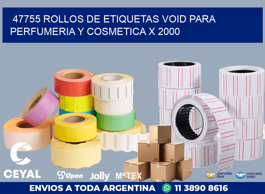 47755 ROLLOS DE ETIQUETAS VOID PARA PERFUMERIA Y COSMETICA X 2000