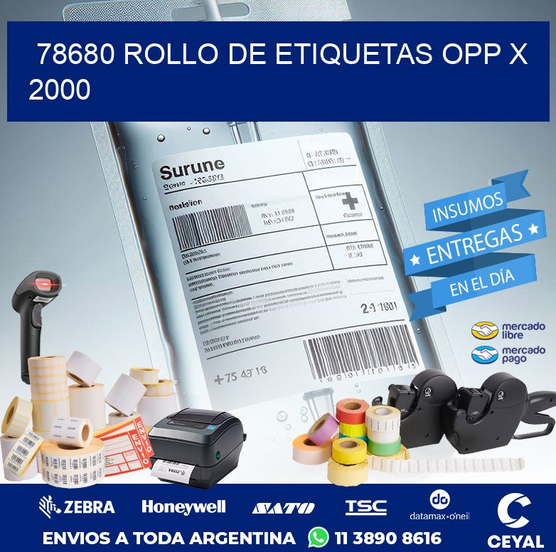78680 ROLLO DE ETIQUETAS OPP X 2000