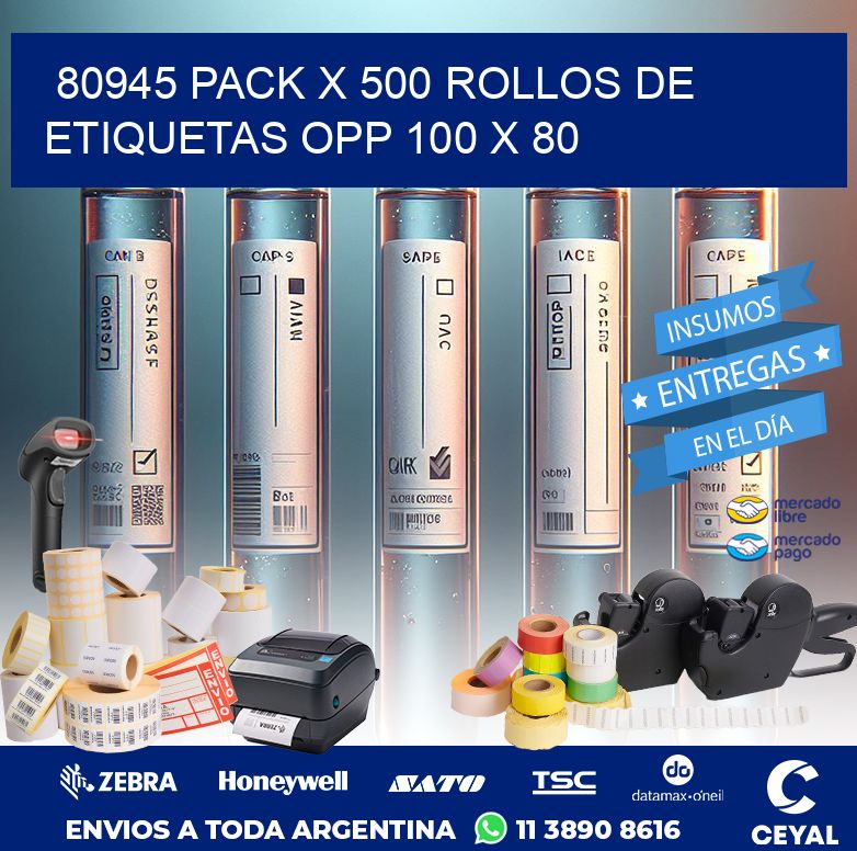 80945 PACK X 500 ROLLOS DE ETIQUETAS OPP 100 X 80