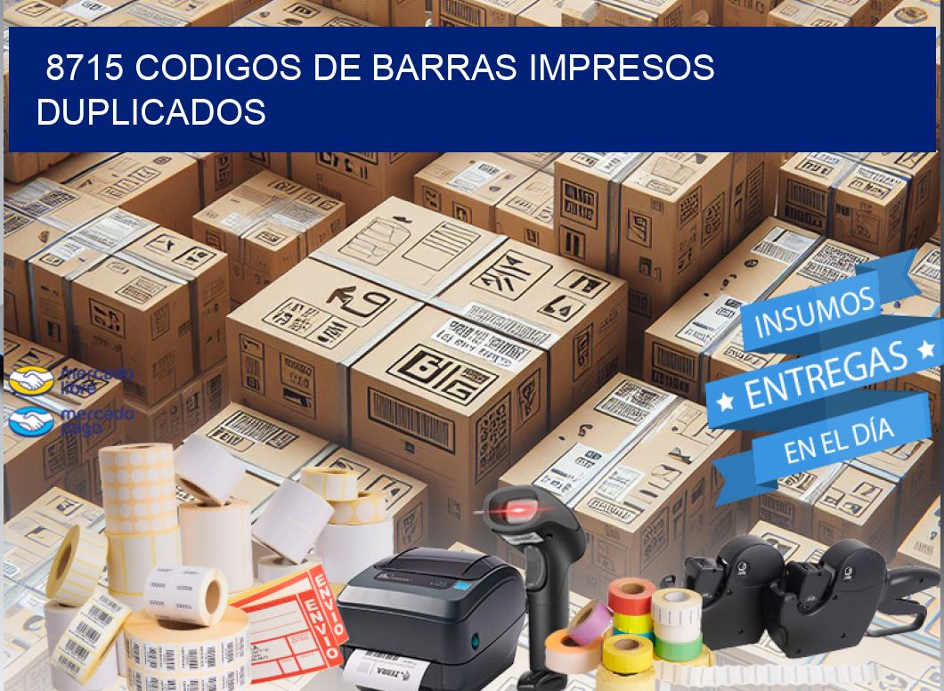 8715 codigos de barras impresos duplicados