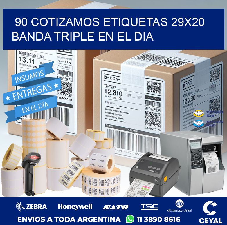 90 COTIZAMOS ETIQUETAS 29X20 BANDA TRIPLE EN EL DIA