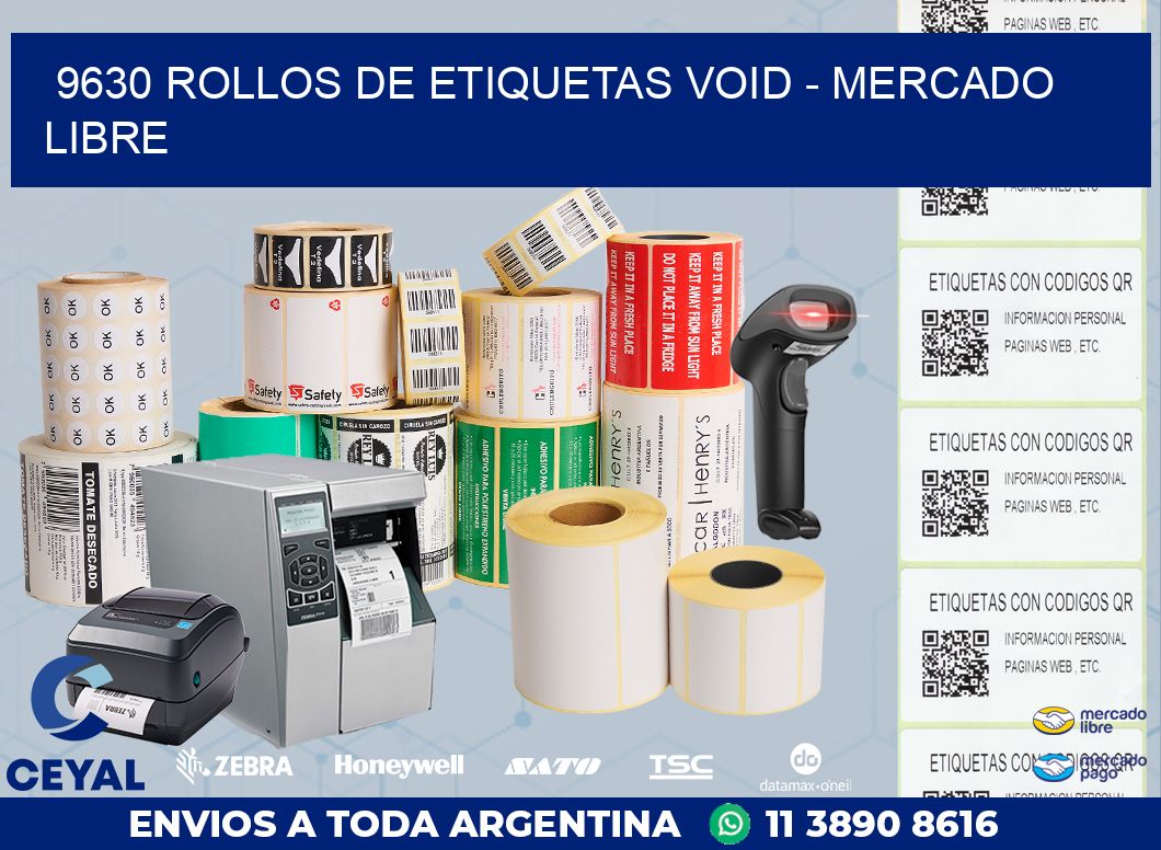 9630 ROLLOS DE ETIQUETAS VOID - MERCADO LIBRE