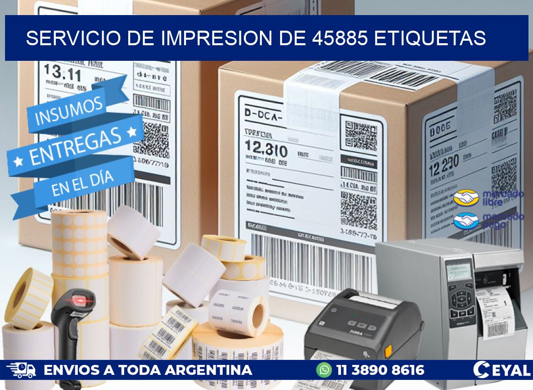 SERVICIO DE IMPRESION DE 45885 ETIQUETAS
