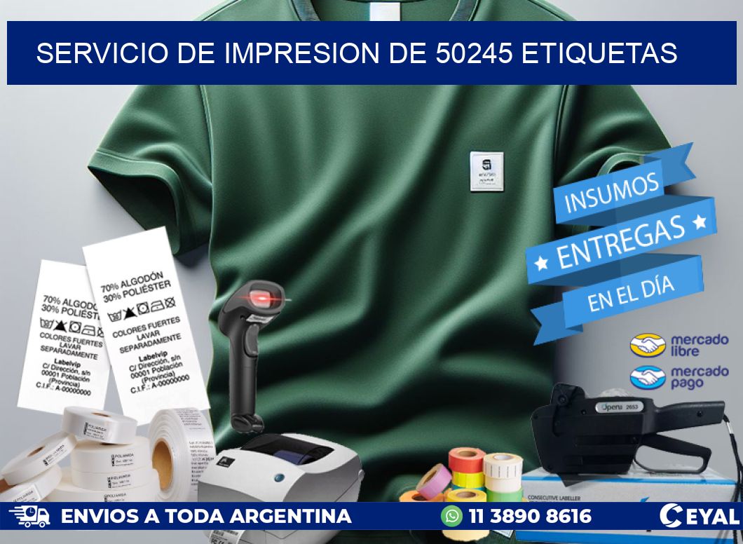 SERVICIO DE IMPRESION DE 50245 ETIQUETAS