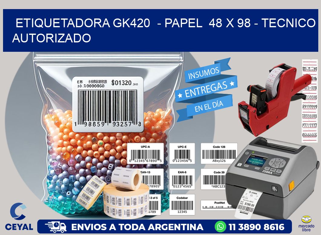 ETIQUETADORA GK420 - PAPEL 48 x 98 - TECNICO AUTORIZADO