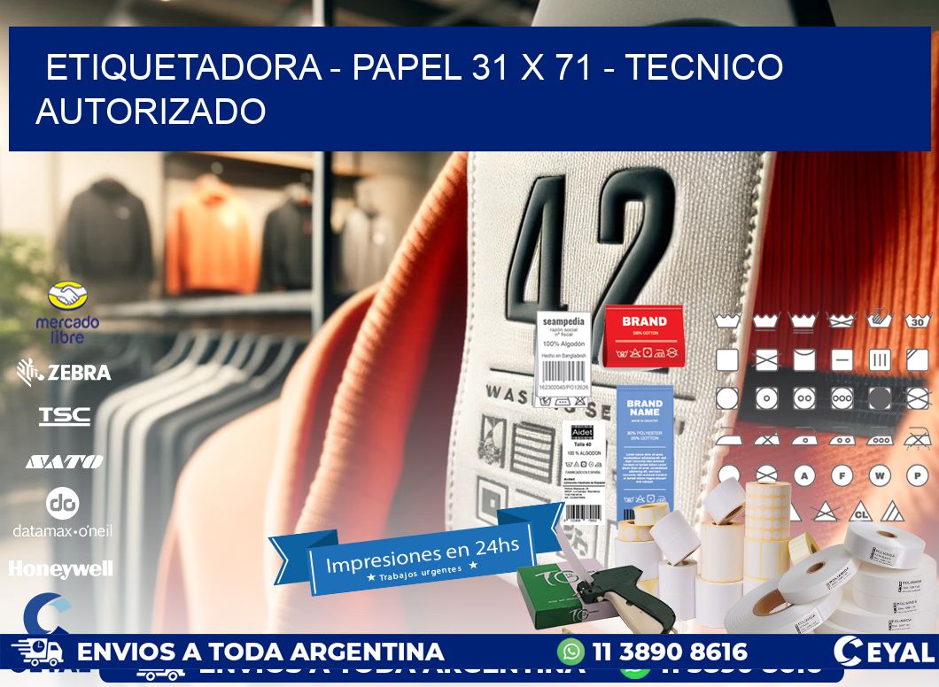 ETIQUETADORA - PAPEL 31 x 71 - TECNICO AUTORIZADO