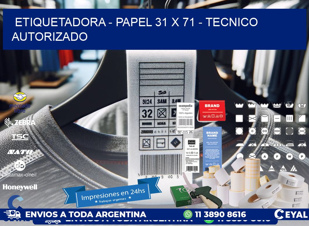 ETIQUETADORA - PAPEL 31 x 71 - TECNICO AUTORIZADO